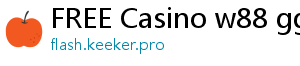 FREE Casino w88 gg 2021