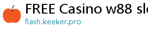 FREE Casino w88 slots